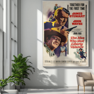 The Man Who Shot Liberty Valance 1962 Movie Poster – John Wayne Classic Western Art